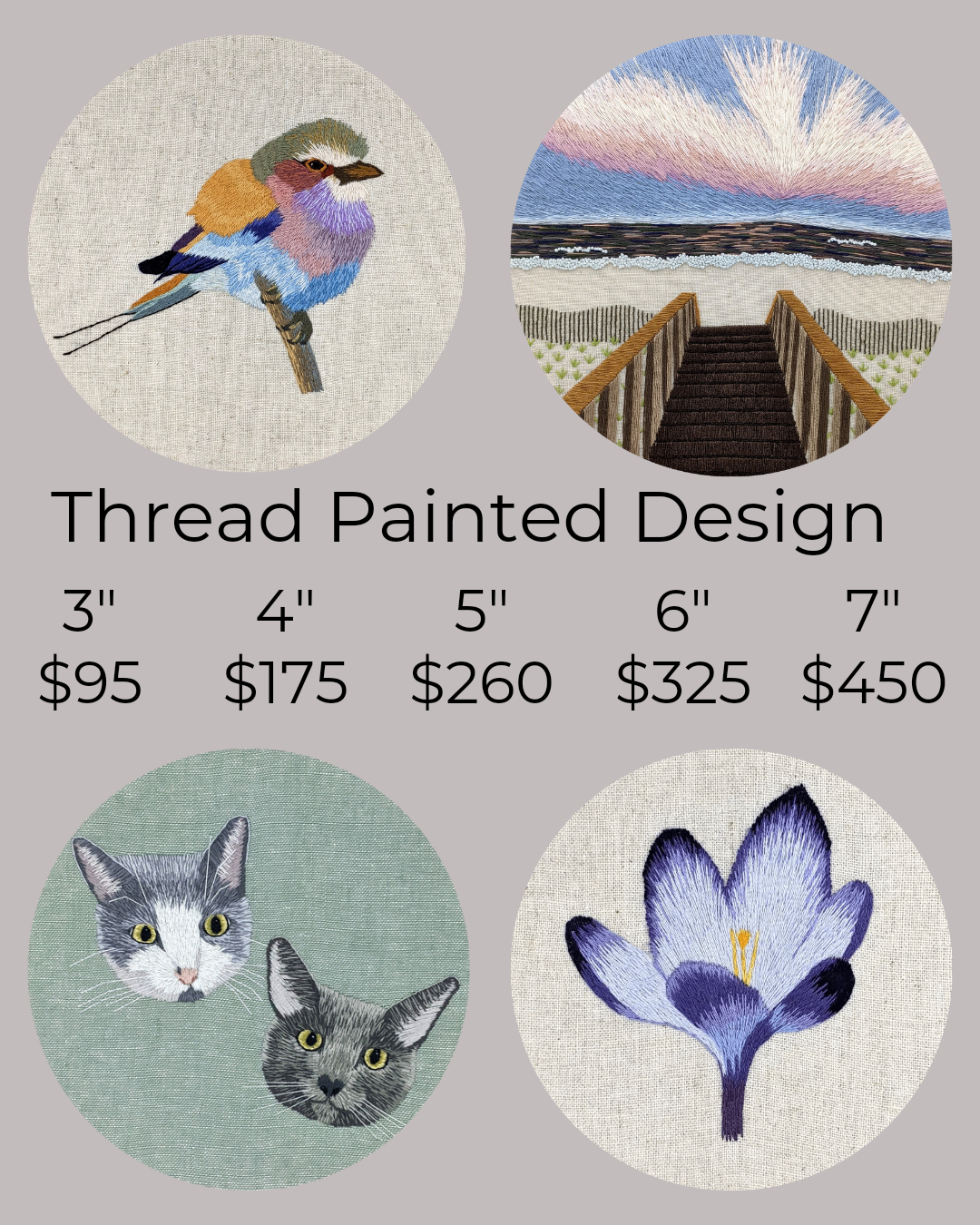 Thread painted design: 3" for $95, 4" for $175, 5" for $260, 6" for $325, 7" for $450