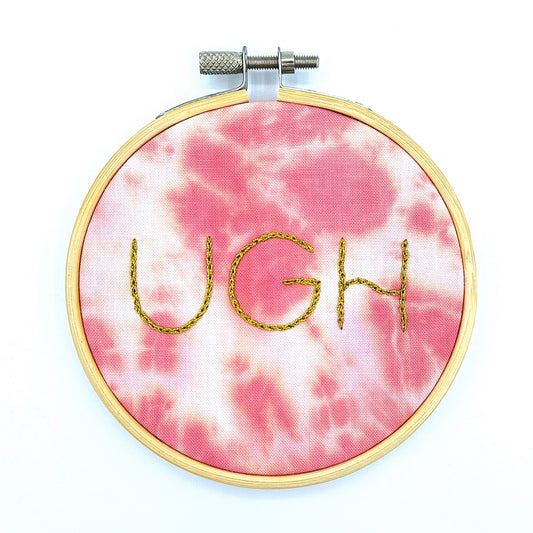 Metallic Gold & Pink Tie-Dye Ugh Embroidery Hoop Art