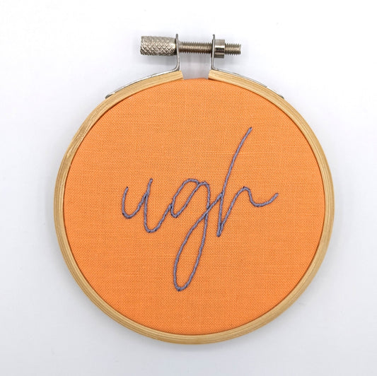 Grey & Orange Ugh Embroidery Hoop Art